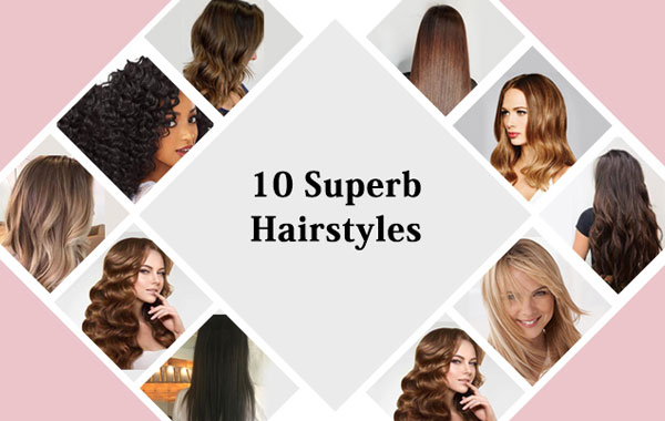 10 superb hairstyles for women