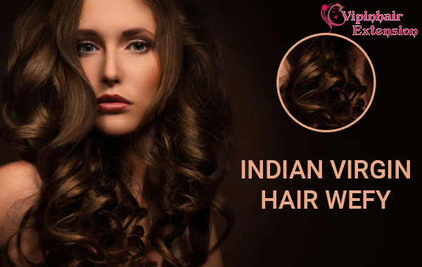 Indian Virgin Hair Weft